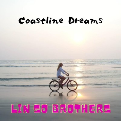 Coastline Dreams/Lin So Brothers