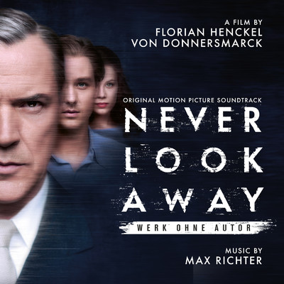 Never Look Away (Original Motion Picture Soundtrack)/マックス・リヒター