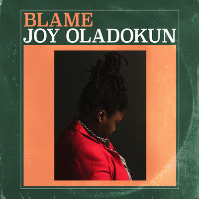シングル/Blame/Joy Oladokun