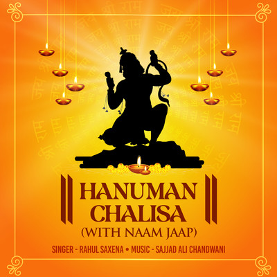 シングル/Hanuman Chalisa (With Naam Jaap)/Rahul Saxena