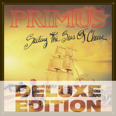 アルバム/Sailing The Seas Of Cheese (Deluxe Edition)/プライマス