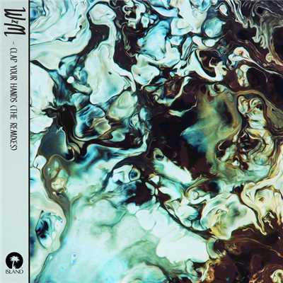Clap Your Hands (The Remixes)/Whilk &Misky