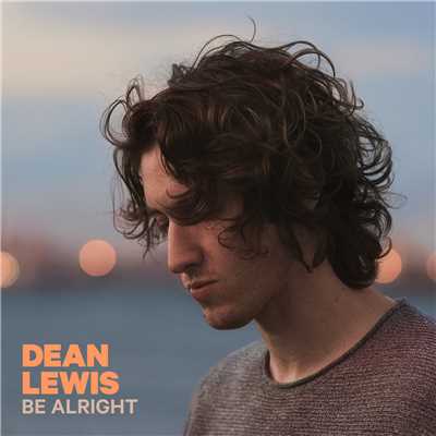 シングル/Be Alright (Explicit)/Dean Lewis