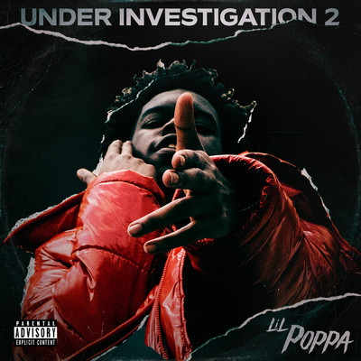 Under Investigation 2 (Explicit)/Lil Poppa