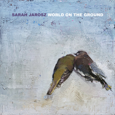 アルバム/World On The Ground/サラ・ジェローズ