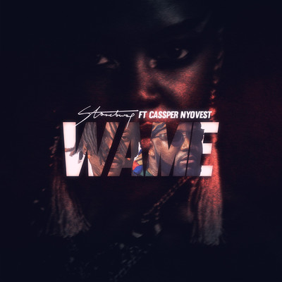 Wame (Explicit) (featuring Cassper Nyovest)/Stonebwoy
