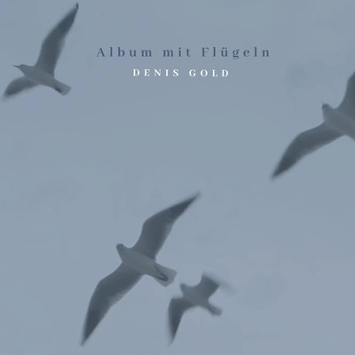 Album mit Flugeln/Denis Gold