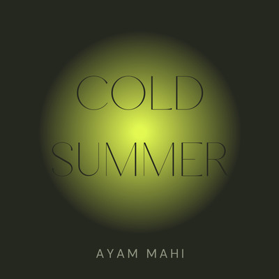 シングル/Cold Summer/Ayam Mahi