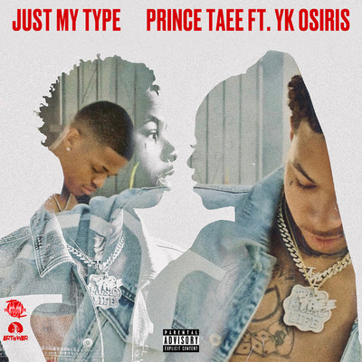 Just My Type (feat. YK Osiris)/Prince Taee