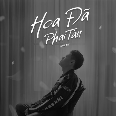 シングル/Hoa Da Phai Tan/Khoa／MTK