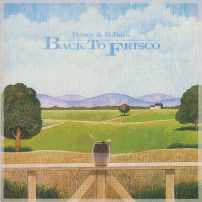 アルバム/Back To Frisco (2019 Remaster) [+10]/HONEY&B-BOYS