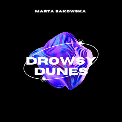 Drowsy Dunes/Marta Sakowska