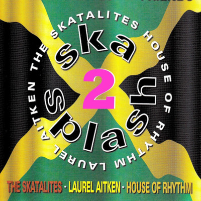 アルバム/Ska Splash 2/Laurel Aitken & The House Of Rhythm