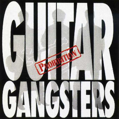 アルバム/Prohibition/Guitar Gangsters