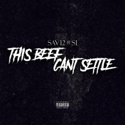 シングル/This Beef Can't Settle (feat. s1)/Sav12