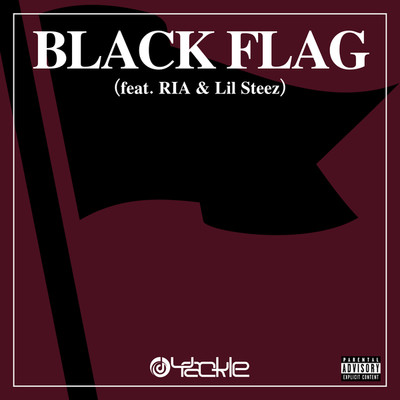 BLACK FLAG/Yackle feat. Lil Steez 