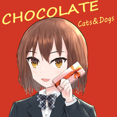 シングル/Chocolate feat.初音ミク/Cats&Dogs