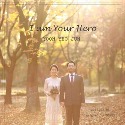 I am your hero/Yeojoon Yoon