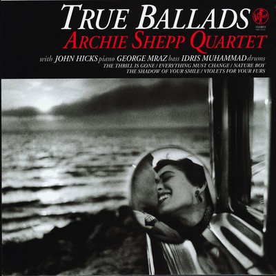 True Ballads/Archie Shepp Quartet