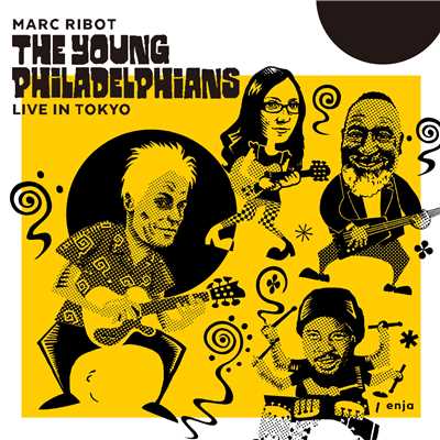 Live In Tokyo/MARC RIBOT & THE YOUNG PHILADELPHIANS