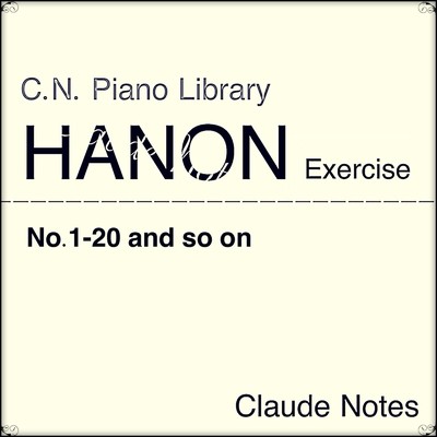 Hanon Exercise No.1-20 60bpm for Piano/Claude Notes