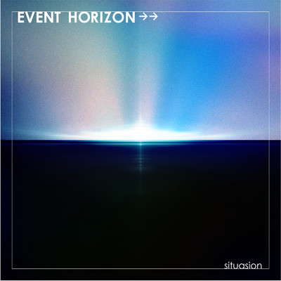 シングル/EVENT HORIZON→→/situasion