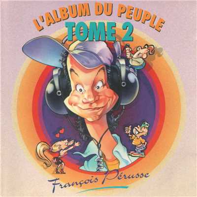 アルバム/L'Album du peuple - Tome 2/Francois Perusse