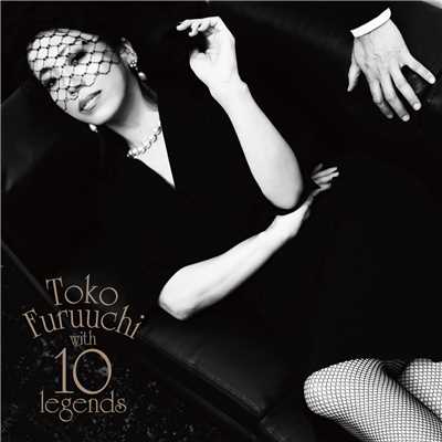 Toko Furuuchi with 10 legends/古内 東子