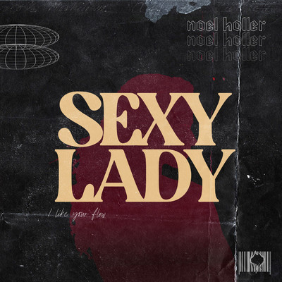 Sexy Lady/Noel Holler