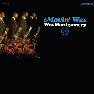 アルバム/Movin' Wes/ウェス・モンゴメリー
