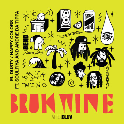 Bruk Wine (featuring Soulfiya, Andre Da Tippa)/El Dusty／Happy Colors