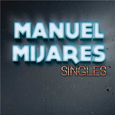 Singles/Manuel Mijares