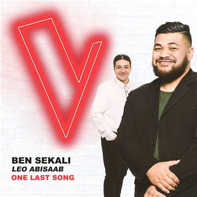 シングル/One Last Song (The Voice Australia 2018 Performance ／ Live)/Ben Sekali／Leo Abisaab