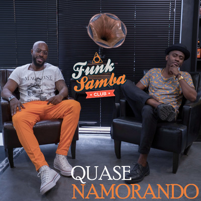 シングル/Quase Namorando/Funk Samba Club