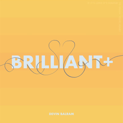 シングル/Brilliant +/Devin Balram
