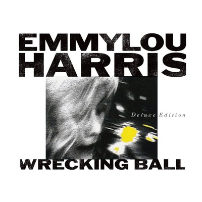 Wrecking Ball/Emmylou Harris