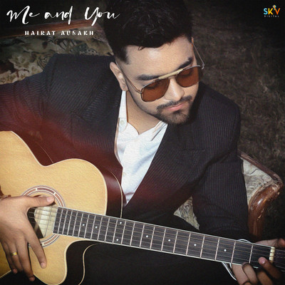 Me And You/Hairat Aulakh