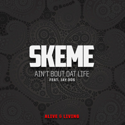 Ain't Bout That Life (feat. Jay 305)/Skeme