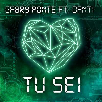シングル/Tu sei (feat. Danti)/Gabry Ponte