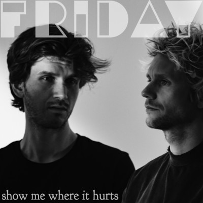 アルバム/Show Me Where It Hurts/FRIDAY