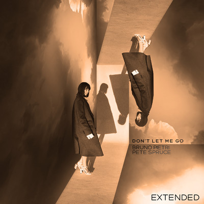 シングル/Don't Let Me Go (Extended Mix)/Bruno Pietri, Pete Spruce