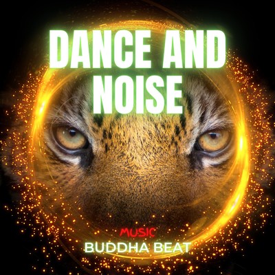 DANCE AND NOISE/BUDDHA BEAT & DJ HIRO