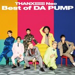 アルバム/THANX！！！！！！！ Neo Best of DA PUMP/DA PUMP