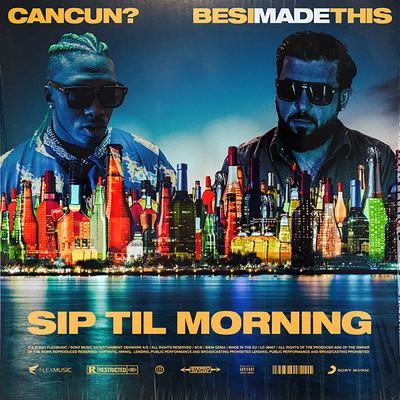 シングル/Sip Til Morning (Explicit)/BesiMadeThis／CANCUN？