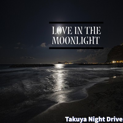 シングル/Love in the Moonlight/Takuya Night Drive