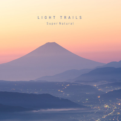 シングル/Light Trails/Super Natural