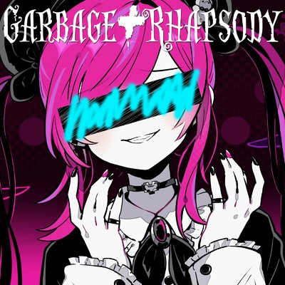 シングル/Garbage+Rhapsody (feat. #kzn)/アンセム系Vtuberアンセムくん & u-z
