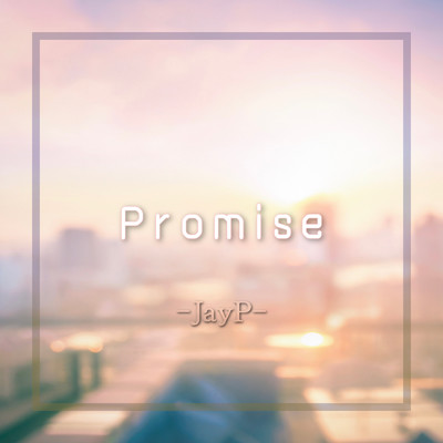 シングル/Promise/JayP