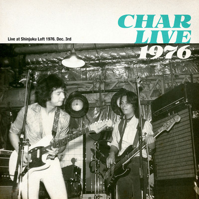 アルバム/Char Live1976 (Live at 新宿ロフト, 東京, 1976)/Char
