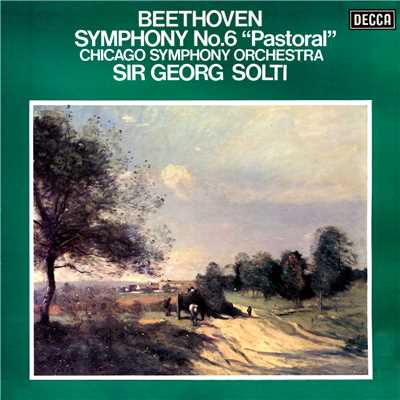アルバム/Beethoven: Symphony No. 6 ”Pastoral”/サー・ゲオルグ・ショルティ／シカゴ交響楽団